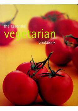 The essential vegetarian cookbook