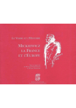 La Verbe et L'histoire Mickiewicz La France et L'europe