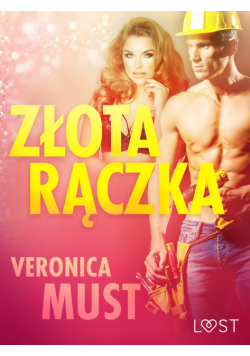 LUST. Złota rączka - opowiadanie erotyczne