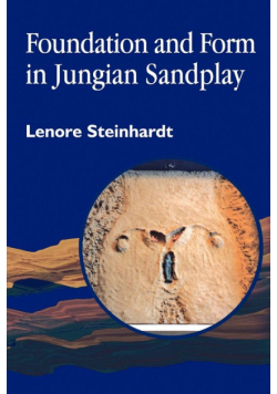 Foundation and Form in Jungian Sandplay