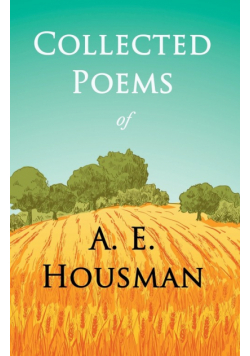 Collected Poems of A. E. Housman