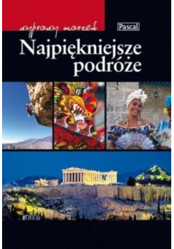Najpiękniejsze podróże