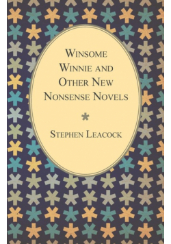 Winsome Winnie and Other New Nonsense Novels