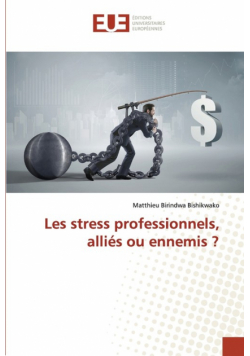 Les stress professionnels, alliés ou ennemis ?