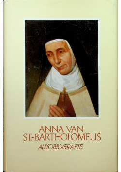 Anna Von St Batholomeus Autobiographie
