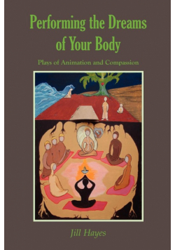 Performing the Dreams of Your Body
