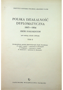 Polska działalność dyplomatyczna 1863 1864 zbiór dokumentów Tom II