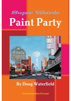Super Weirdo Paint Party