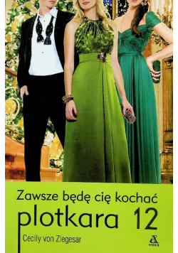 Zawsze będę cię kochać plotkara 12