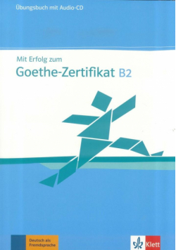 Mit Erfolg zum Goethe-Zertifikat B2 UB +CD