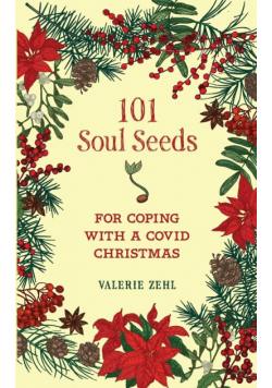 101 Soul Seeds for Coping with a Covid Christmas