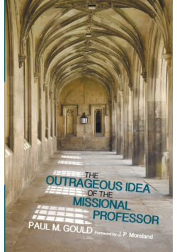The Outrageous Idea of the Missional Professor