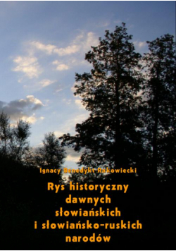 Rys historyczny dawnych słowiańskich i słowiańsko-ruskich narodów