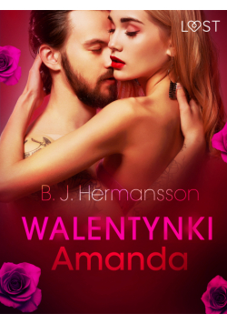 LUST. Walentynki: Amanda - opowiadanie erotyczne