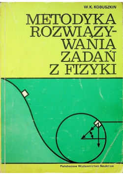 Metodyka rozwiązywania zadań z fizyki