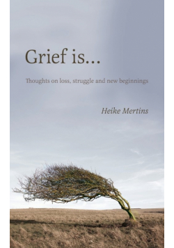 Grief is...