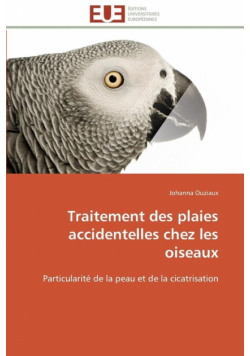 Traitement des plaies accidentelles chez les oiseaux