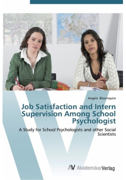 Job Satisfaction and Intern Supervision Among School Psychologist