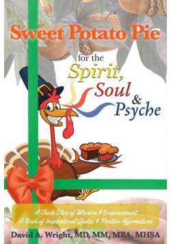 Sweet Potato Pie for the Spirit, Soul &amp; Psyche