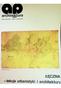 Architektura nr 6 (428) Łęczna lekcja urbanistyki i architektury