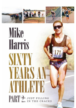 Sixty Years an Athlete Part 2