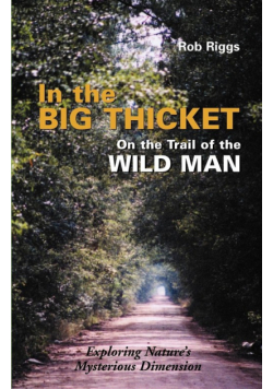 In the Big Thicket on the Trail of the Wild Man