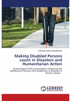 Making Disabled Persons count in Disasters and Humanitarian Action