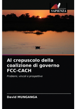 Al crepuscolo della coalizione di governo FCC-CACH