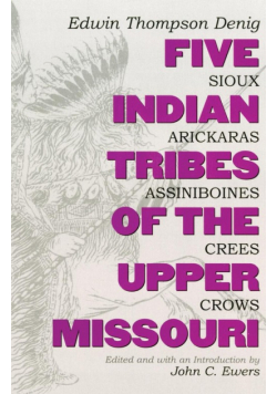 Five Indian Tribes of the Upper Missouri