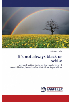 It's Not Always Black or White