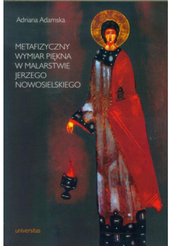 Metafizyczny wymiar piękna w malarstwie Jerzego Nowosielskiego