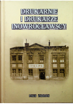 Drukarnie i drukarze Inowrocławscy