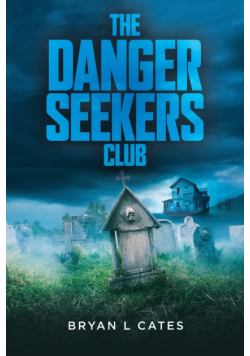 The Danger Seekers Club
