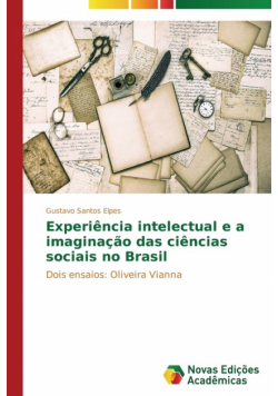 Experiência intelectual e a imaginação das ciências sociais no Brasil
