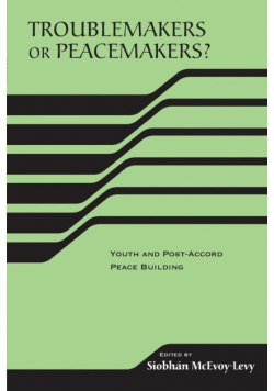 Troublemakers or Peacemakers?