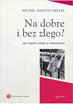 Na dobre i bez złego