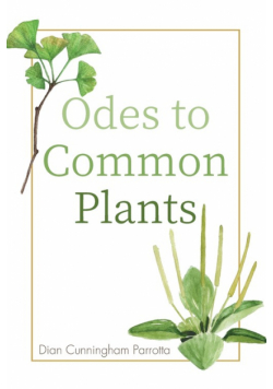 Odes to Common Plants
