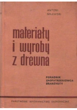 Materiały i wyroby z drewna