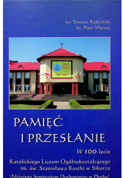 Pamięć i przesłanie w 100 lecie Katolickiego Liceum Ogólnokształcącego