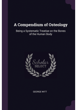 A Compendium of Osteology