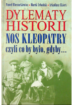 Dylematy historii Nos Kleopatry czyli co by było gdyby