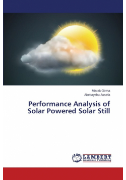 Performance Analysis of Solar Powered Solar Still