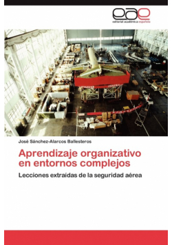 Aprendizaje organizativo en entornos complejos