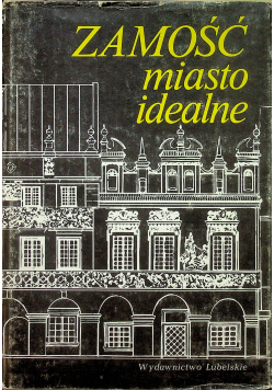 Zamość miasto idealne