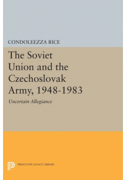 The Soviet Union and the Czechoslovak Army, 1948-1983