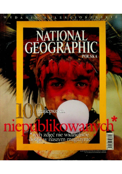 National Geographic Polska nr 3/ 05 100 najlepszych niepublikowanych fotografii