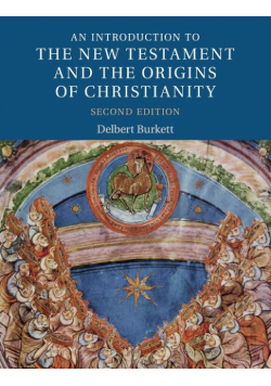 An Introduction to the New Testament and the Origins of             Christianity