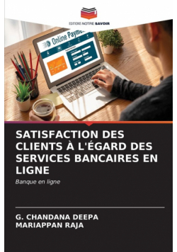 Satisfaction Des Clients À L'égard Des Services Bancaires En Ligne