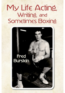 My Life Acting Writing and Sometimes Boxing