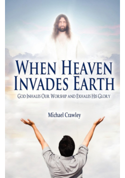 When Heaven Invades Earth